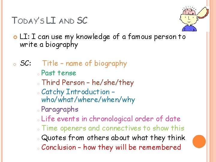 TODAY’S LI AND SC o LI: I can use my knowledge of a famous