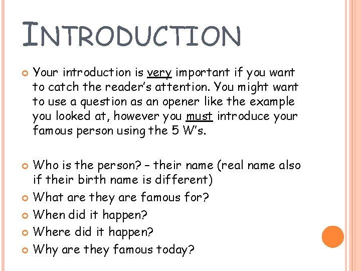 INTRODUCTION Your introduction is very important if you want to catch the reader’s attention.