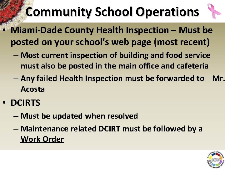 Community School Operations • Miami-Dade County Health Inspection – Must be posted on your