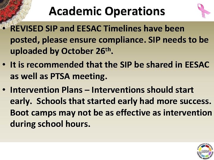 Academic Operations • REVISED SIP and EESAC Timelines have been posted, please ensure compliance.