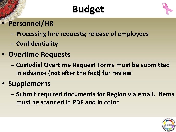 Budget • Personnel/HR – Processing hire requests; release of employees – Confidentiality • Overtime