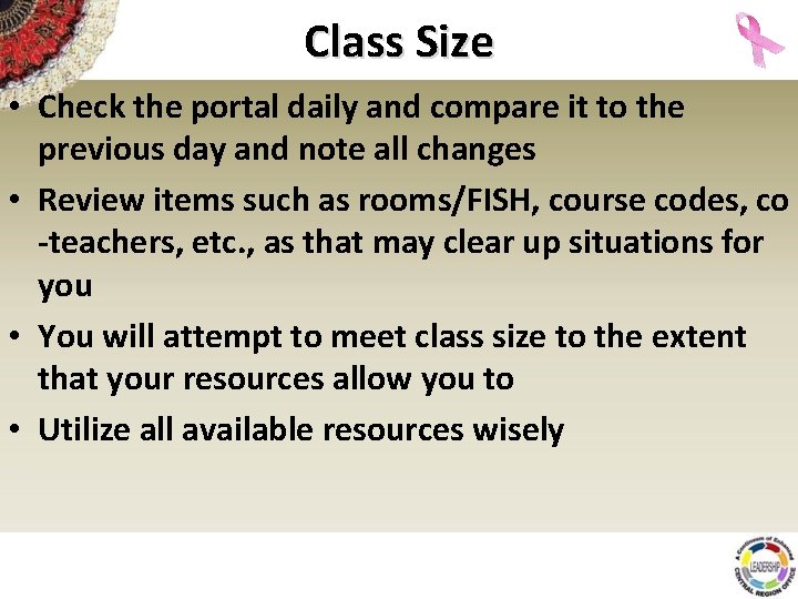 Class Size • Check the portal daily and compare it to the previous day