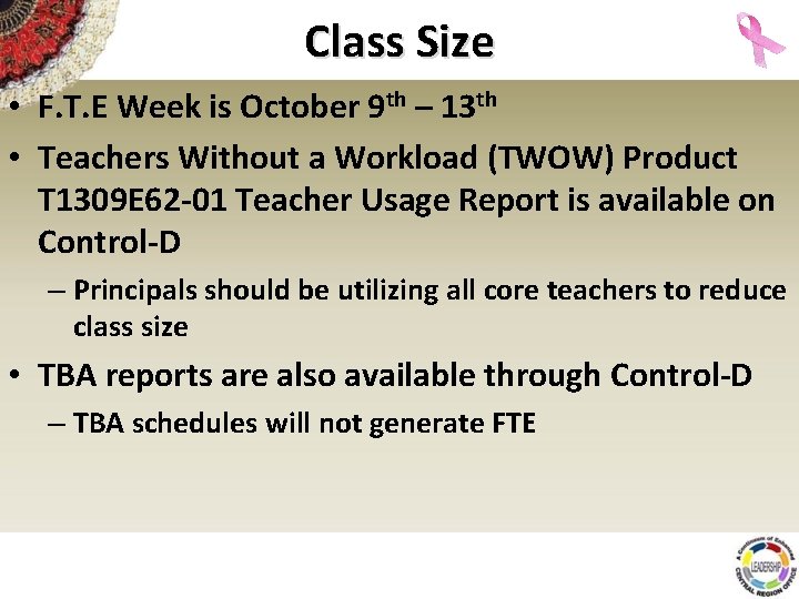 Class Size • F. T. E Week is October 9 th – 13 th