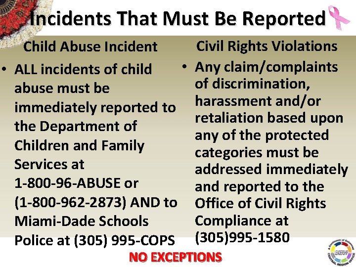 Incidents That Must Be Reported Child Abuse Incident • • ALL incidents of child