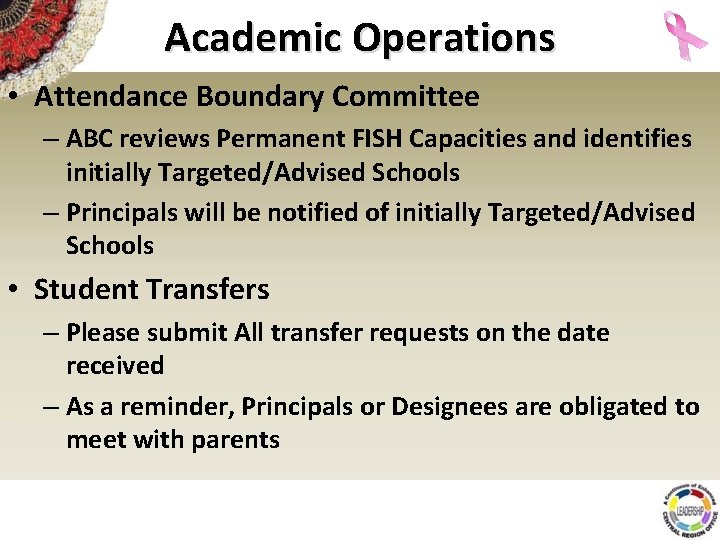 Academic Operations • Attendance Boundary Committee – ABC reviews Permanent FISH Capacities and identifies