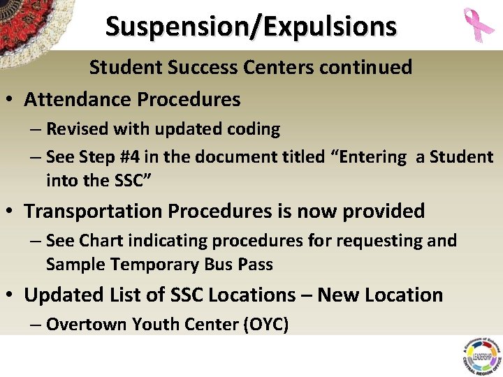 Suspension/Expulsions Student Success Centers continued • Attendance Procedures – Revised with updated coding –