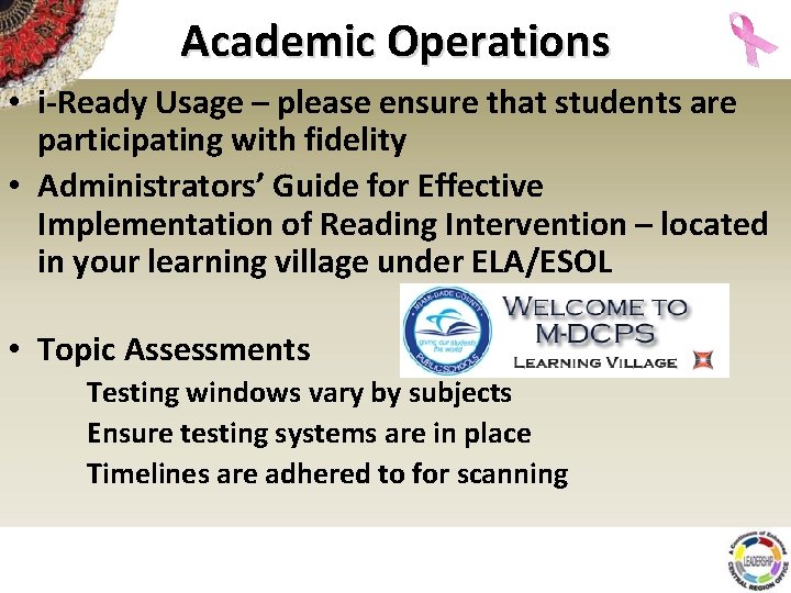 Academic Operations • i-Ready Usage – please ensure that students are participating with fidelity