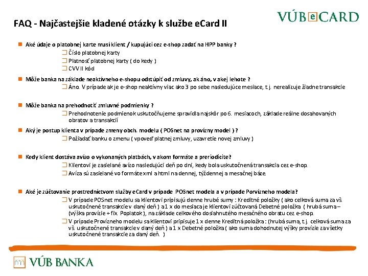 FAQ - Najčastejšie kladené otázky k službe e. Card II n Aké údaje o
