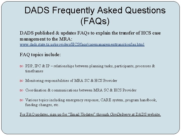 DADS Frequently Asked Questions (FAQs) DADS published & updates FAQs to explain the transfer