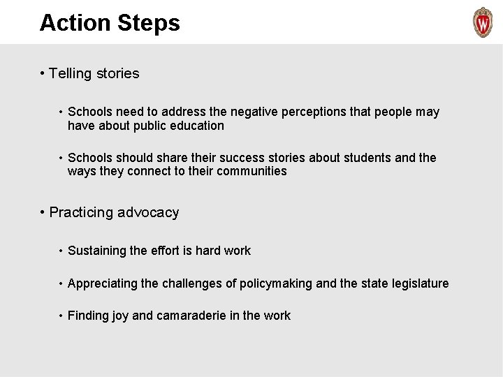 Action Steps • Telling stories • Schools need to address the negative perceptions that
