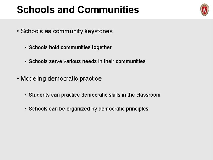 Schools and Communities • Schools as community keystones • Schools hold communities together •