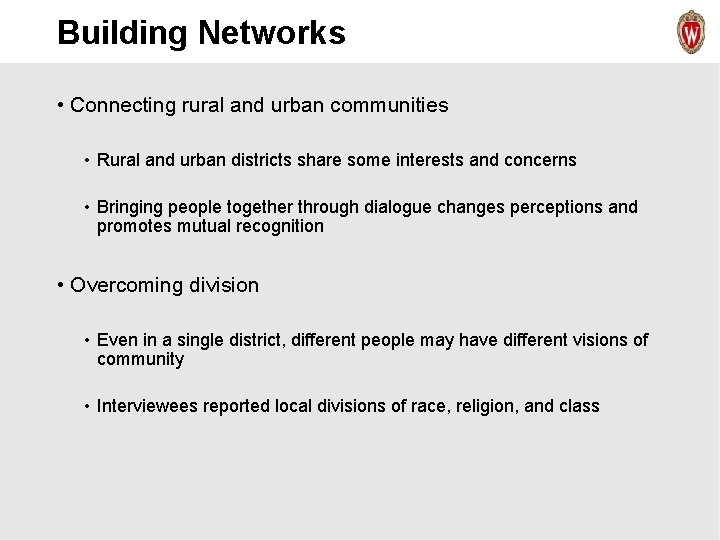 Building Networks • Connecting rural and urban communities • Rural and urban districts share