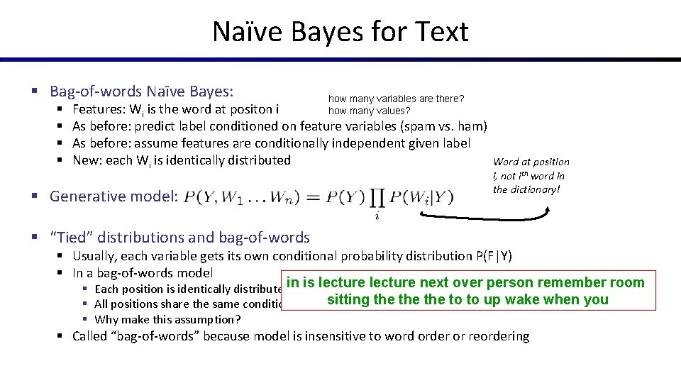 Naïve Bayes for Text § Bag-of-words Naïve Bayes: § § how many variables are