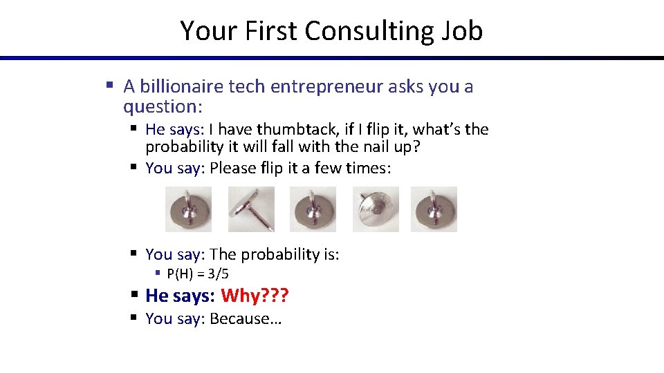 Your First Consulting Job § A billionaire tech entrepreneur asks you a question: §