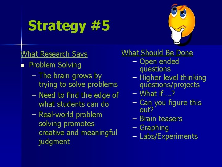 Strategy #5 What Should Be Done What Research Says – Open ended n Problem