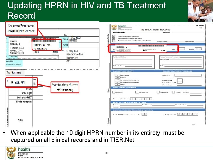 Updating HPRN in HIV and TB Treatment Record • When applicable the 10 digit