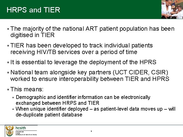 HRPS and TIER § The majority of the national ART patient population has been