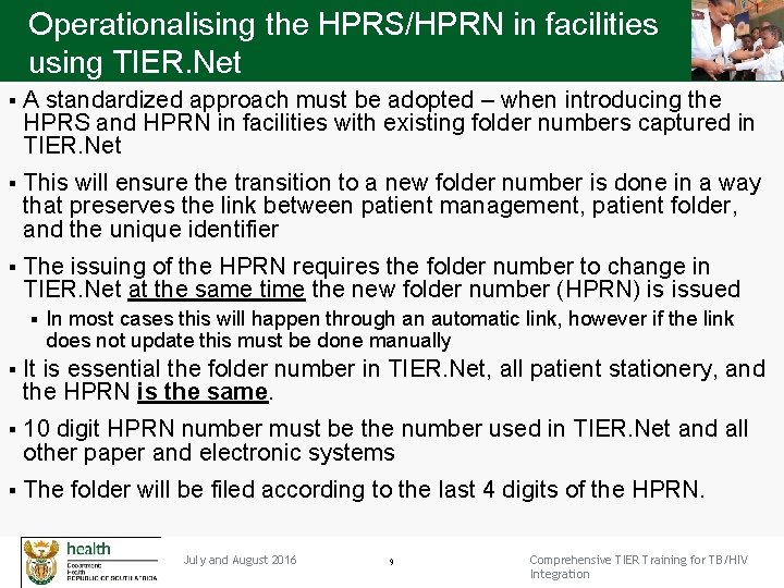 Operationalising the HPRS/HPRN in facilities using TIER. Net § A standardized approach must be