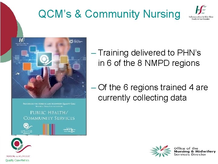 QCM’s & Community Nursing – Training delivered to PHN’s in 6 of the 8