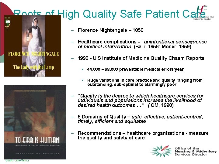 Roots of High Quality Safe Patient Care – Florence Nightengale – 1850 – Healthcare