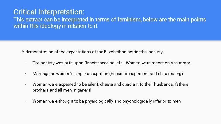 Critical Interpretation: This extract can be interpreted in terms of feminism, below are the