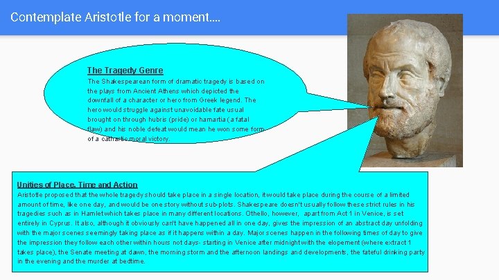 Contemplate Aristotle for a moment…. The Tragedy Genre The Shakespearean form of dramatic tragedy