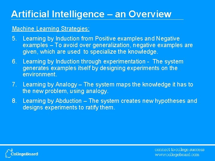 Artificial Intelligence – an Overview Machine Learning Strategies: 5. Learning by Induction from Positive