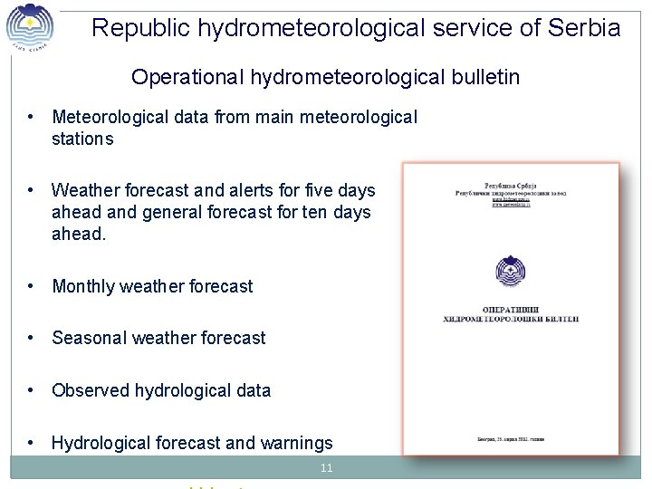 Republic hydrometeorological service of Serbia Operational hydrometeorological bulletin • Meteorological data from main meteorological