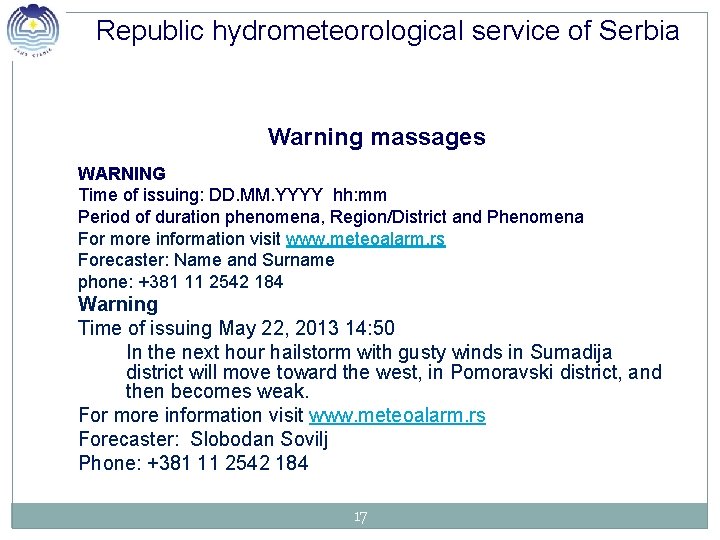 Republic hydrometeorological service of Serbia Warning massages WARNING Time of issuing: DD. MM. YYYY