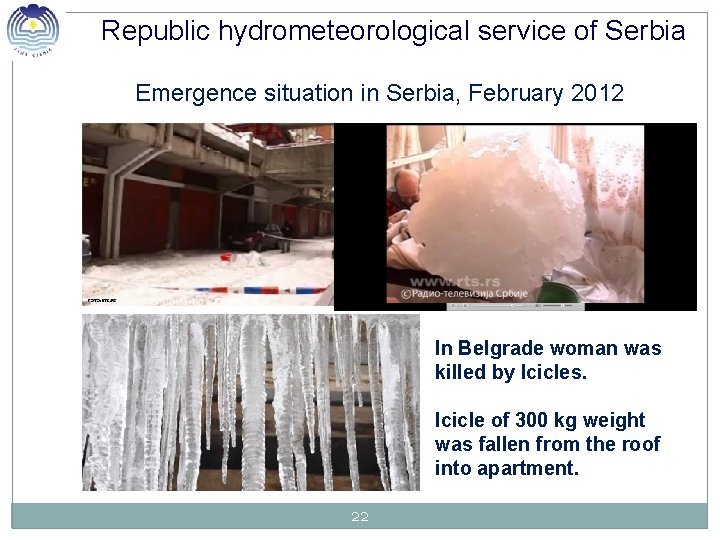 Republic hydrometeorological service of Serbia Emergence situation in Serbia, February 2012 In Belgrade woman
