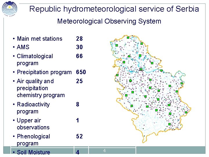 Republic hydrometeorological service of Serbia Meteorological Observing System • Main met stations • AMS