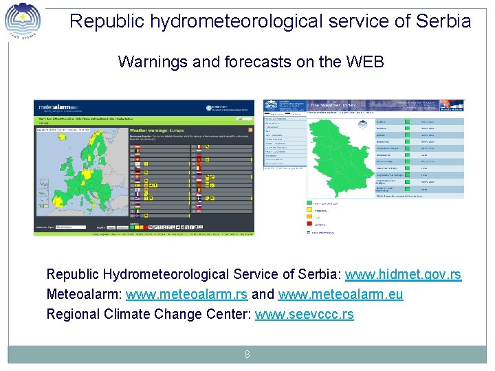 Republic hydrometeorological service of Serbia Warnings and forecasts on the WEB Republic Hydrometeorological Service