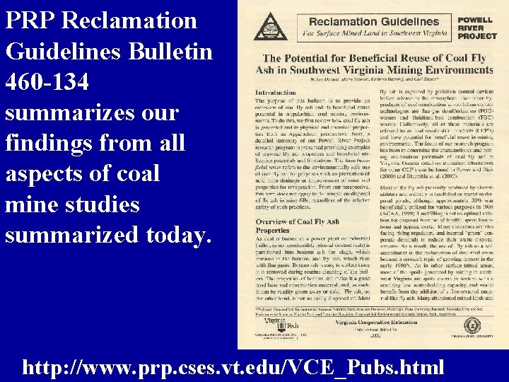 PRP Reclamation Guidelines Bulletin 460 -134 summarizes our findings from all aspects of coal