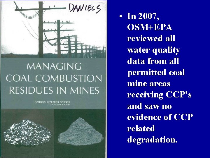  • In 2007, OSM+EPA reviewed all water quality data from all permitted coal