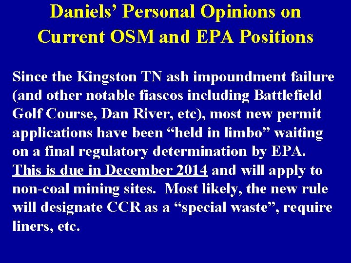 Daniels’ Personal Opinions on Current OSM and EPA Positions Since the Kingston TN ash