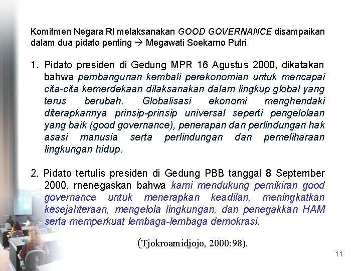 Komitmen Negara RI melaksanakan GOOD GOVERNANCE disampaikan dalam dua pidato penting Megawati Soekarno Putri