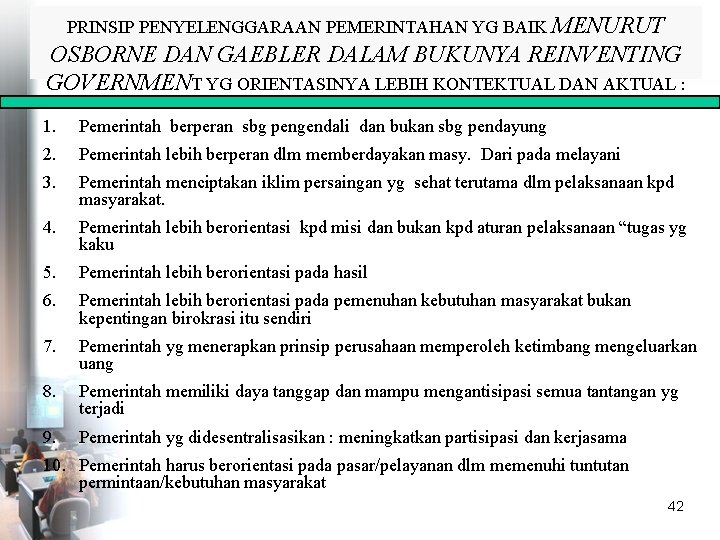 PRINSIP PENYELENGGARAAN PEMERINTAHAN YG BAIK MENURUT OSBORNE DAN GAEBLER DALAM BUKUNYA REINVENTING GOVERNMENT YG