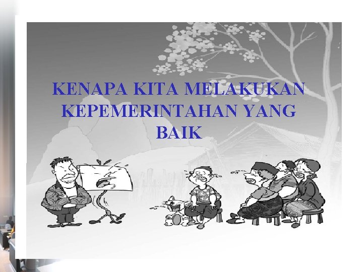 KENAPA KITA MELAKUKAN KEPEMERINTAHAN YANG BAIK 7 