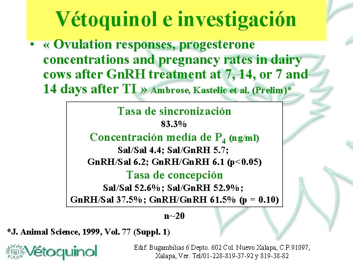 Vétoquinol e investigación • « Ovulation responses, progesterone concentrations and pregnancy rates in dairy