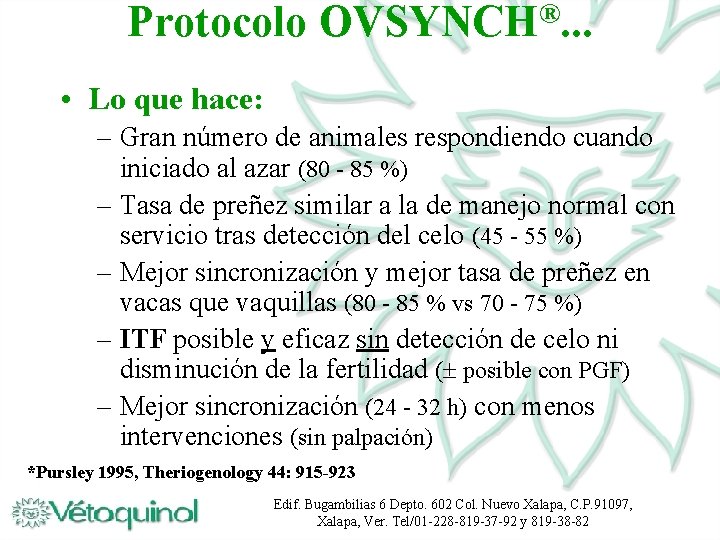 Protocolo ® OVSYNCH. . . • Lo que hace: – Gran número de animales