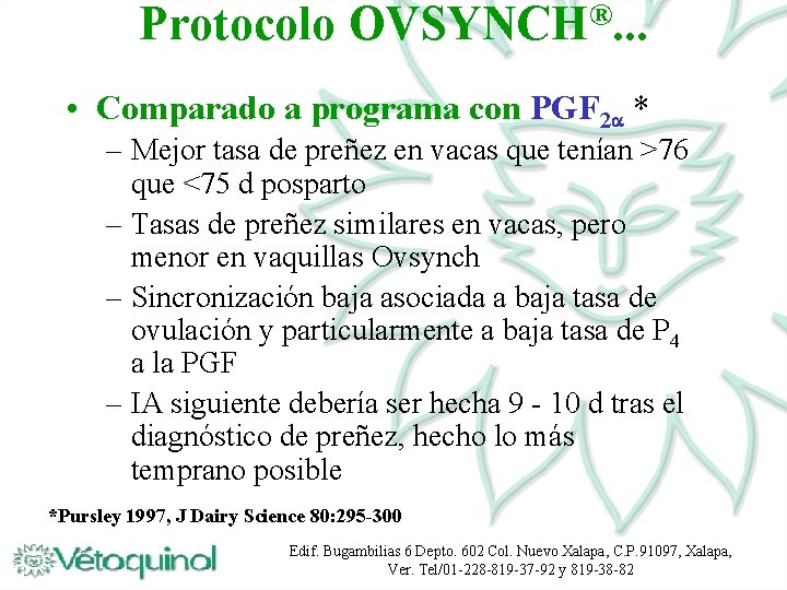 Protocolo ® OVSYNCH. . . • Comparado a programa con PGF 2 * –