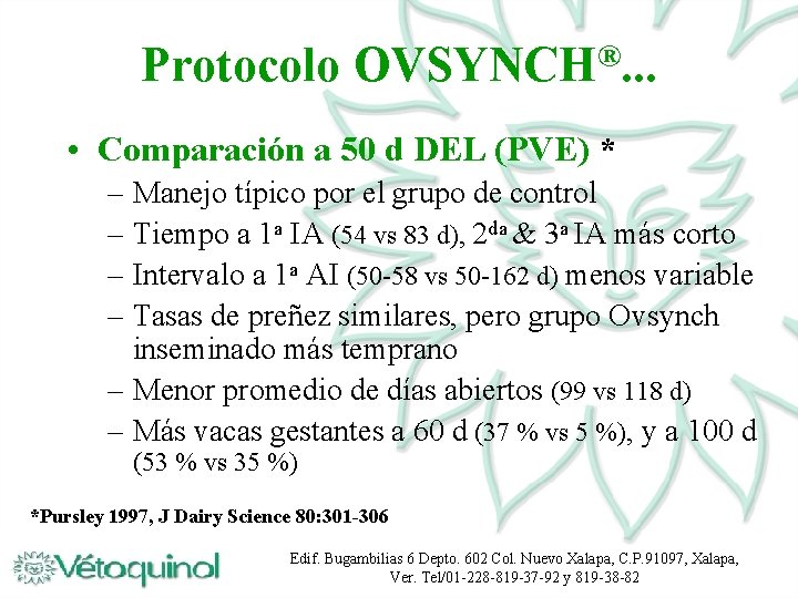 Protocolo ® OVSYNCH. . . • Comparación a 50 d DEL (PVE) * –