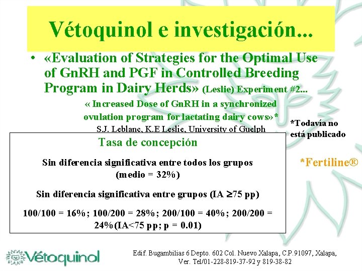 Vétoquinol e investigación. . . • «Evaluation of Strategies for the Optimal Use of