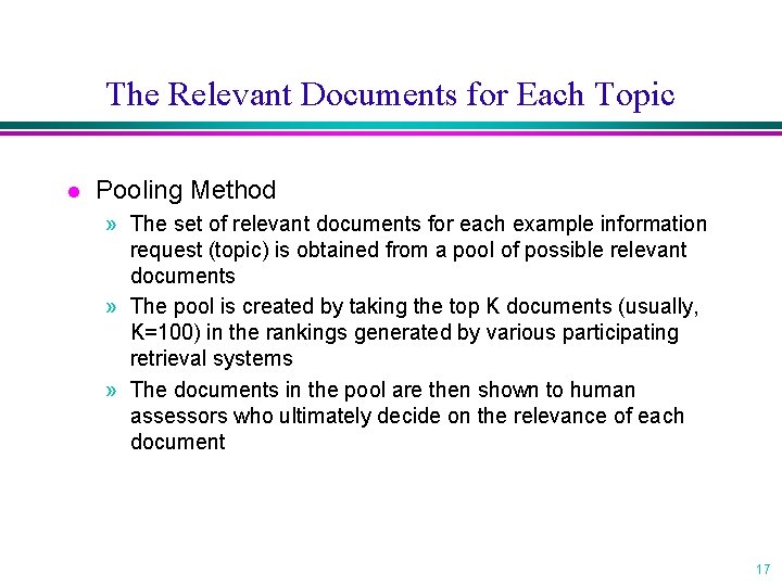 The Relevant Documents for Each Topic l Pooling Method » The set of relevant