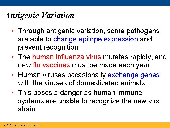 Antigenic Variation • Through antigenic variation, some pathogens are able to change epitope expression