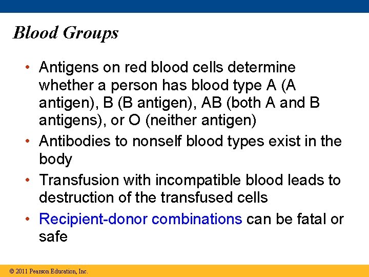 Blood Groups • Antigens on red blood cells determine whether a person has blood
