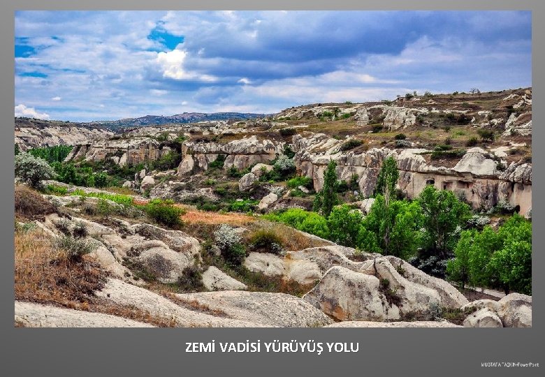 ZEMİ VADİSİ YÜRÜYÜŞ YOLU 