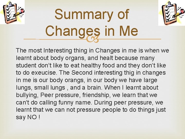 Summary of Changes in Me The most Interesting thing in Changes in me is