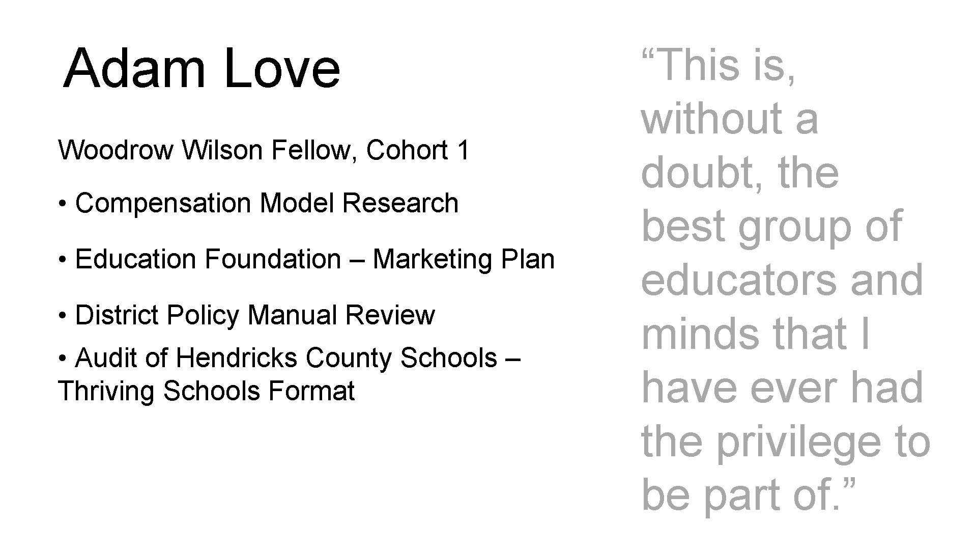 Adam Love Woodrow Wilson Fellow, Cohort 1 • Compensation Model Research • Education Foundation