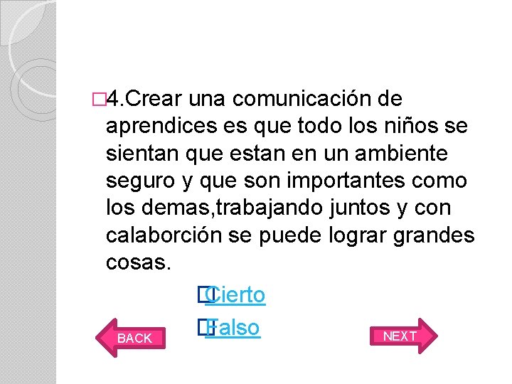 � 4. Crear una comunicación de aprendices es que todo los niños se sientan